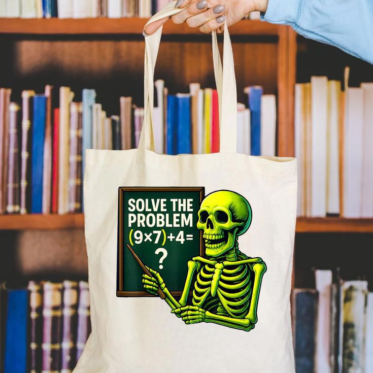Solve The Problem Skeleton Teacher Halloween Math Six Seven Canvas Tote Bag, funny gift