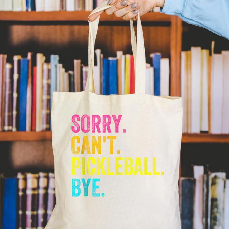 Sorry Can't Pickleball Bye Teacher Student Sport Canvas Tote Bag, funny gift Sorry Can't Pickleball Bye Teacher Student Sport Canvas Tote Bag, funny gift