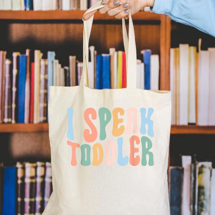 I Speak Toddler Teacher Pre School Back To School First Day Canvas Tote Bag, funny gift I Speak Toddler Teacher Pre School Back To School First Day Canvas Tote Bag, funny gift