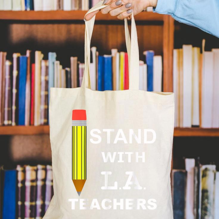 Stand With LA Teachers Tshirt United Los Angeles T Shirt Men Women Kids Canvas Tote Bag, funny gift Stand With LA Teachers Tshirt United Los Angeles T Shirt Men Women Kids Canvas Tote Bag, funny gift