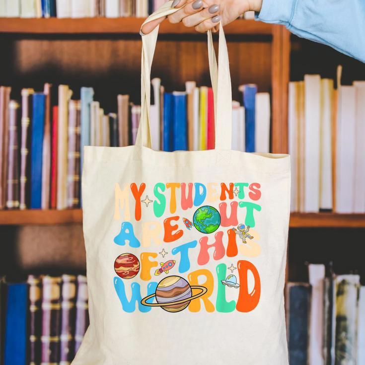 My Students Are Out Of This World Space Groovy Teacher Canvas Tote Bag, Groovy Teacher Tote Bags, funny gift My Students Are Out Of This World Space Groovy Teacher Canvas Tote Bag, Groovy Teacher Tote Bags, funny gift