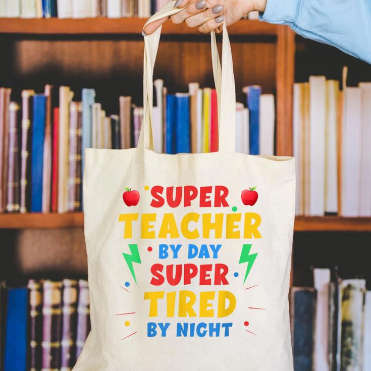 Super Teacher By Day Super Tired By Night Teacher For Men Women Canvas Tote Bag, Super Teacher Tote Bags, funny gift Super Teacher By Day Super Tired By Night Teacher For Men Women Canvas Tote Bag, Super Teacher Tote Bags, funny gift