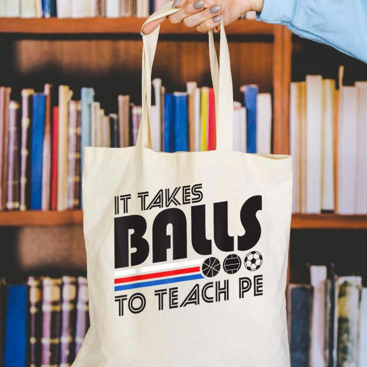 It Takes Balls To Teach PE Gym Teacher Canvas Tote Bag, Pe Teacher Tote Bags, funny gift