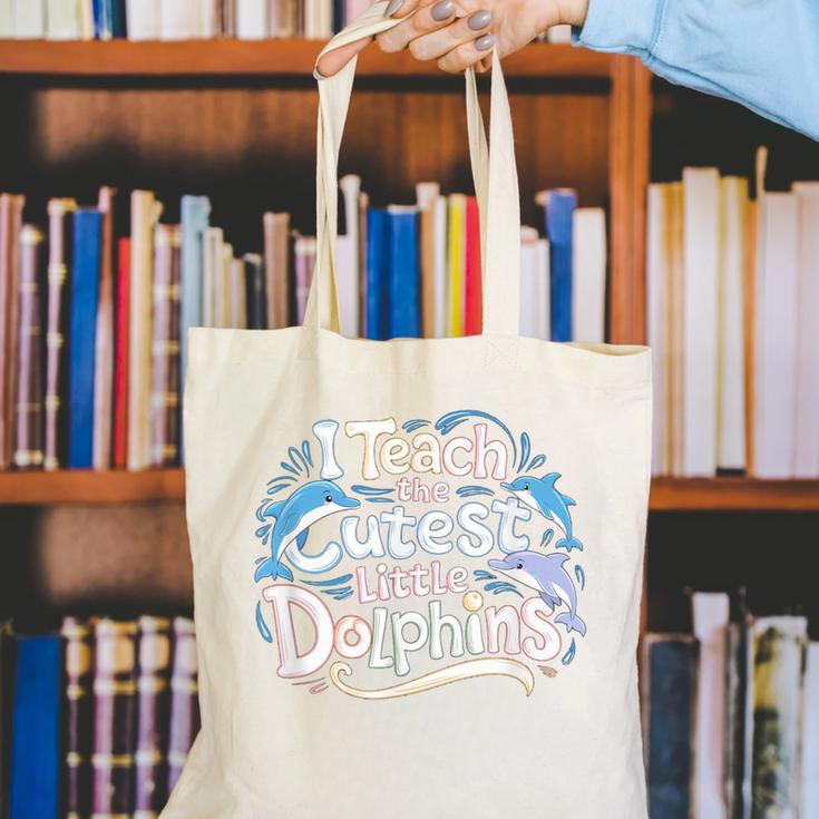 I Teach The Cutest Little Dolphins Cute Animal Teacher Canvas Tote Bag, funny gift I Teach The Cutest Little Dolphins Cute Animal Teacher Canvas Tote Bag, funny gift