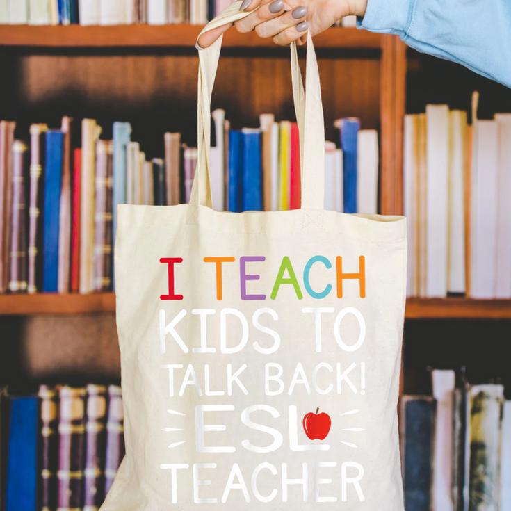 I Teach Kids To Talk Back ESL ESOL Teacher School Team Group Canvas Tote Bag, Esl Teacher Tote Bags, funny gift