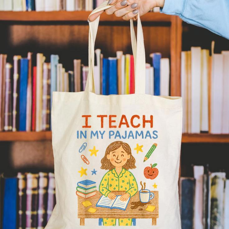 I Teach In My Pajamas Crayon Home School Teacher PJs Canvas Tote Bag, funny gift I Teach In My Pajamas Crayon Home School Teacher PJs Canvas Tote Bag, funny gift
