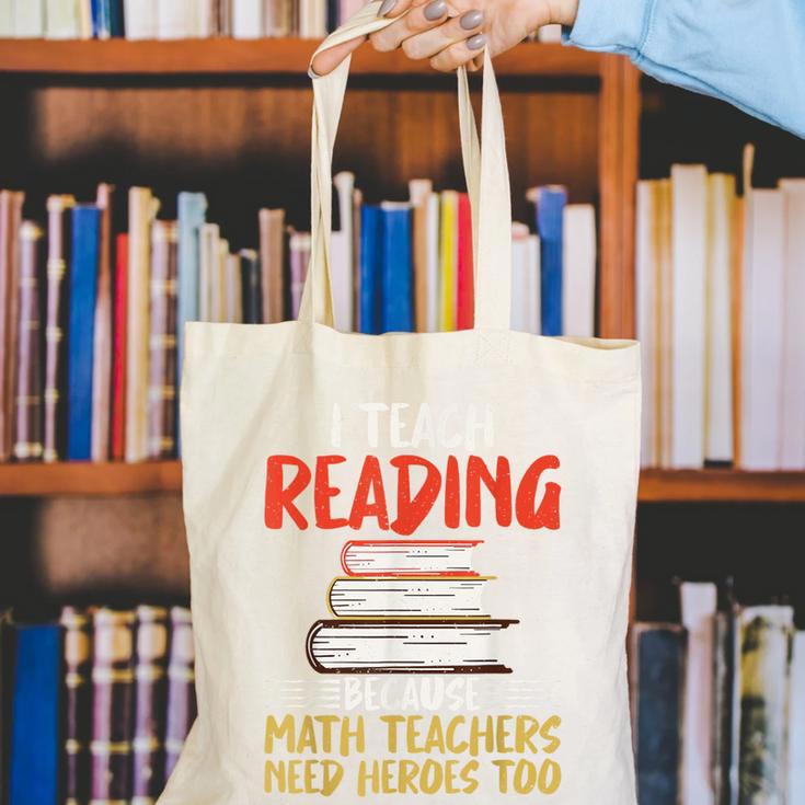 I Teach Reading Because Math Teachers Need Heroes Too Men Women Canvas Tote Bag, funny gift