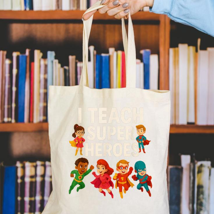 I Teach Super Heroes Teacher Canvas Tote Bag, Super Teacher Tote Bags, funny gift I Teach Super Heroes Teacher Canvas Tote Bag, Super Teacher Tote Bags, funny gift