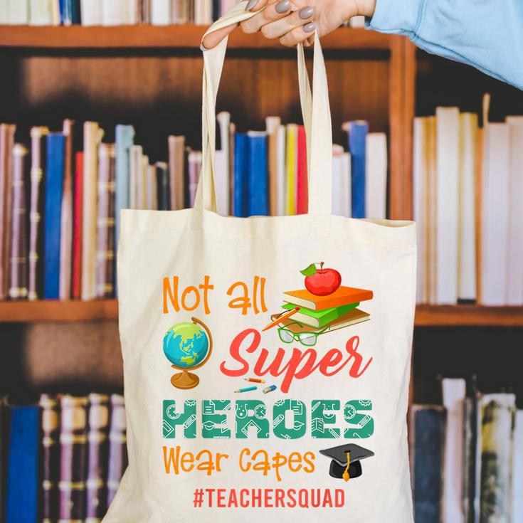 Teacher Not All Superheroes Wear Capes Teacher Squad Canvas Tote Bag, funny gift