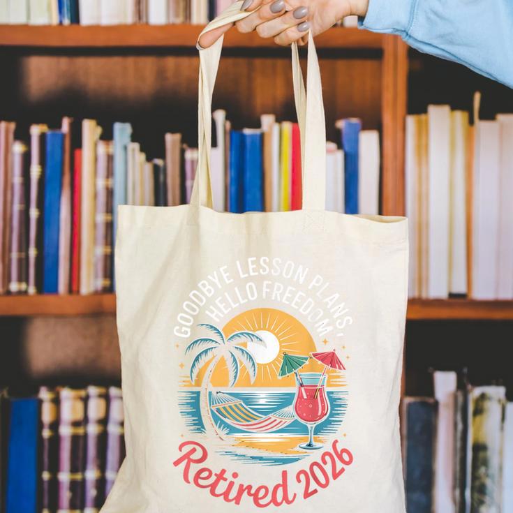 Teacher Retirement Shirts 2026 Goodbye Lesson Hello Freedom Canvas Tote Bag, funny gift Teacher Retirement Shirts 2026 Goodbye Lesson Hello Freedom Canvas Tote Bag, funny gift
