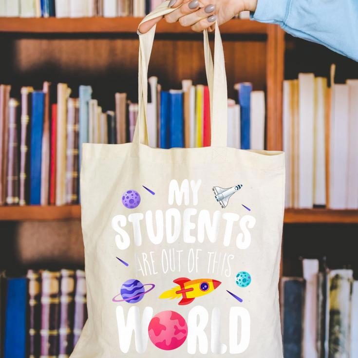 Teacher Tee My Students Are Out Of This World Space Canvas Tote Bag, funny gift Teacher Tee My Students Are Out Of This World Space Canvas Tote Bag, funny gift