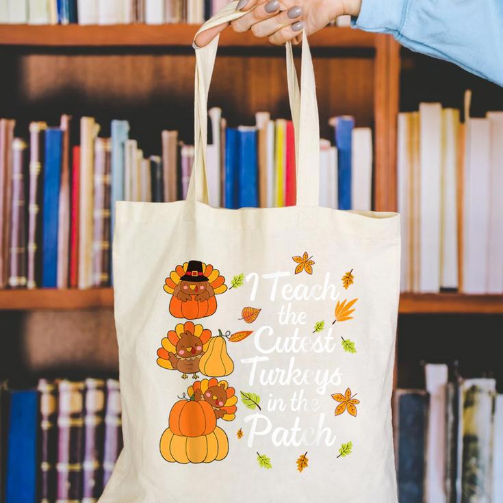 Teacher Thanksgiving I Teach The Cutest Turkeys In The Patch Canvas Tote Bag, funny gift Teacher Thanksgiving I Teach The Cutest Turkeys In The Patch Canvas Tote Bag, funny gift