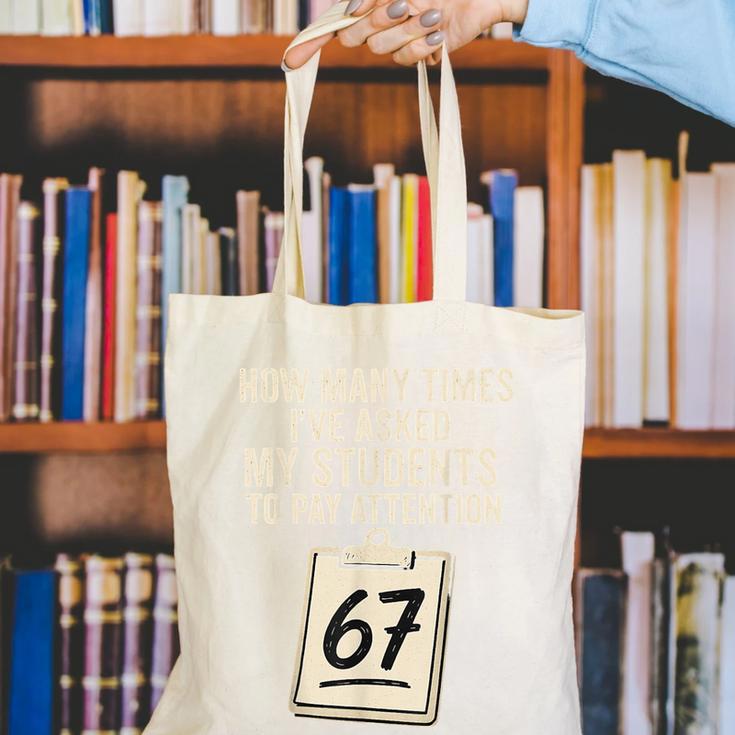 Teachers 67 Meme Canvas Tote Bag, funny gift Teachers 67 Meme Canvas Tote Bag, funny gift