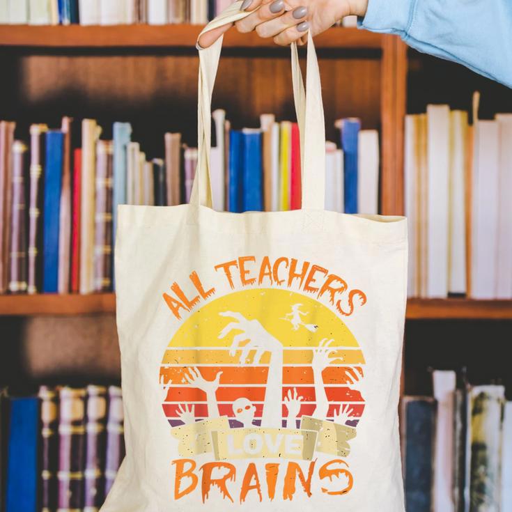 All Teachers Love Brains Shirt Halloween Teachers Canvas Tote Bag, funny gift All Teachers Love Brains Shirt Halloween Teachers Canvas Tote Bag, funny gift