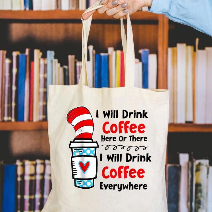 Teaching I Will Drink Coffee Here Or There Teacher Canvas Tote Bag, funny gift Teaching I Will Drink Coffee Here Or There Teacher Canvas Tote Bag, funny gift