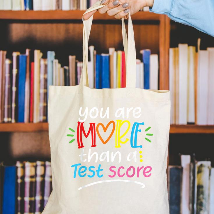 Test Day Teacher Shirt You Are More Than a Test Score Women Canvas Tote Bag, funny gift
