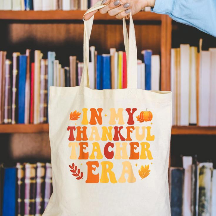 In My Thankful Teacher Era Autumn Thanksgiving Fall Season Canvas Tote Bag, funny gift