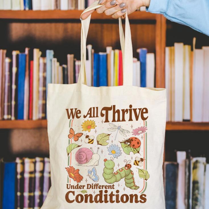 We All Thrive Under Different Conditions SPED Teacher Canvas Tote Bag, funny gift We All Thrive Under Different Conditions SPED Teacher Canvas Tote Bag, funny gift