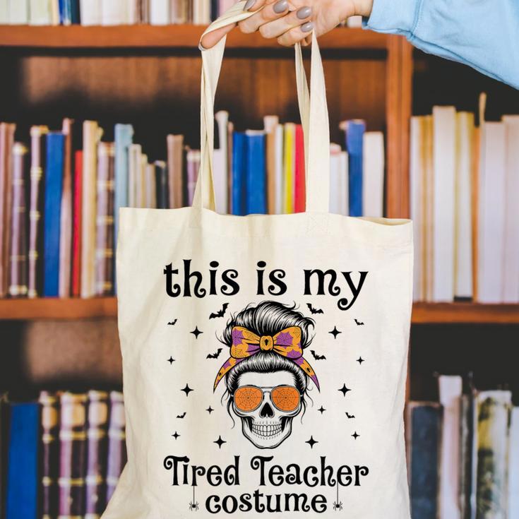 This Is My Tired Teacher Costume Skull Halloween Messy Bun Canvas Tote Bag, funny gift