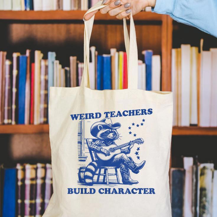 Weird Teachers Build Character Shirt Raccoon Teacher Canvas Tote Bag, funny gift
