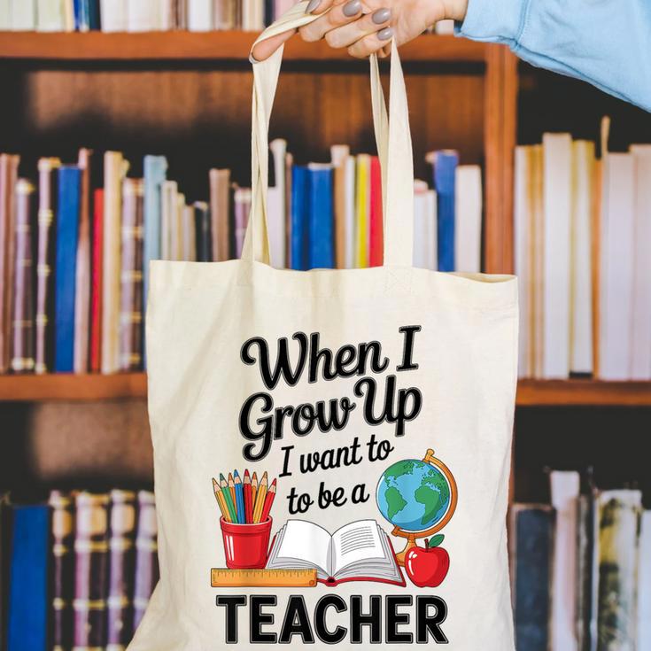 When I Grow Up I Want To Be Teacher Kids Canvas Tote Bag, funny gift When I Grow Up I Want To Be Teacher Kids Canvas Tote Bag, funny gift