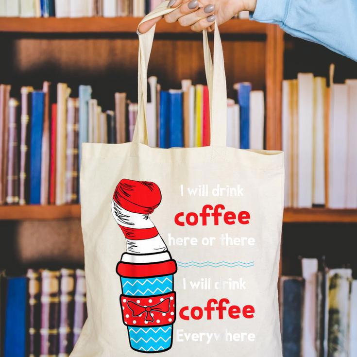 I Will Drink Coffee Here Or There Teacher Teaching Canvas Tote Bag, funny gift I Will Drink Coffee Here Or There Teacher Teaching Canvas Tote Bag, funny gift