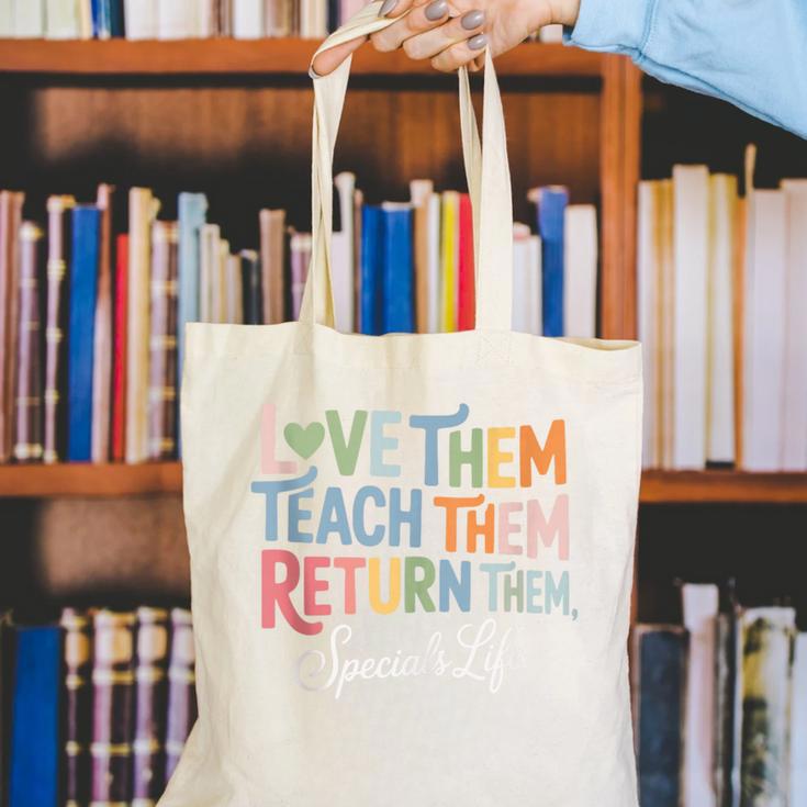 Women Teach Them Love Them Return Them Specials Teacher Life Canvas Tote Bag, funny gift