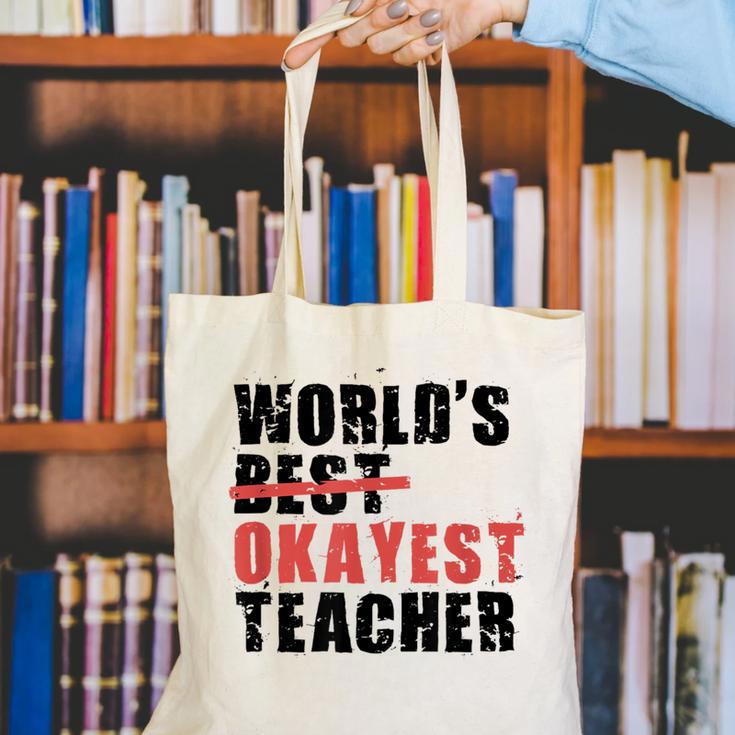 World's Best Okayest Teacher ACY025a For Men Women Canvas Tote Bag, funny gift