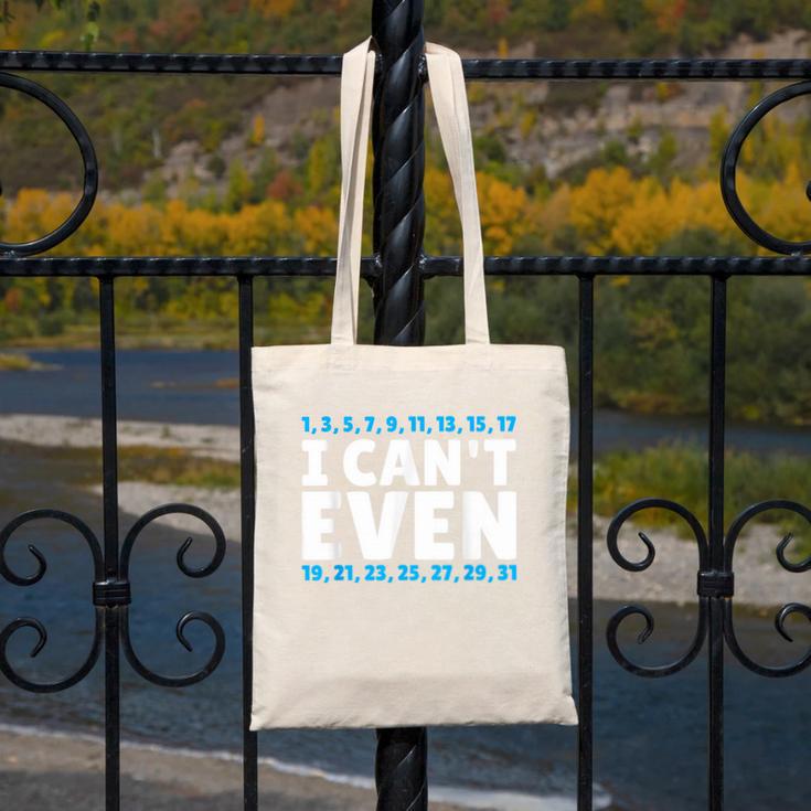 I Can't Even Math Mathematics Teacher Canvas Tote Bag, funny design