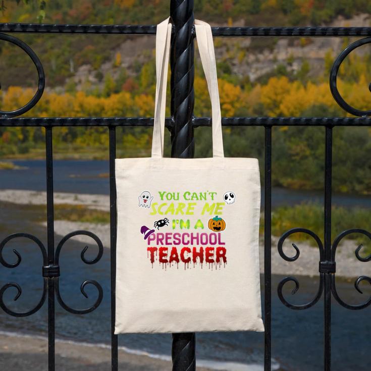 You Can't Scare Me I'm A Preschool Teacher Halloween Canvas Tote Bag, funny design You Can't Scare Me I'm A Preschool Teacher Halloween Canvas Tote Bag, funny design