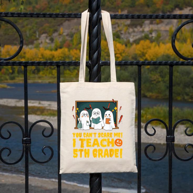 You Can't Scare Me I Teach 5th Grade Teacher Halloween Canvas Tote Bag, funny design You Can't Scare Me I Teach 5th Grade Teacher Halloween Canvas Tote Bag, funny design