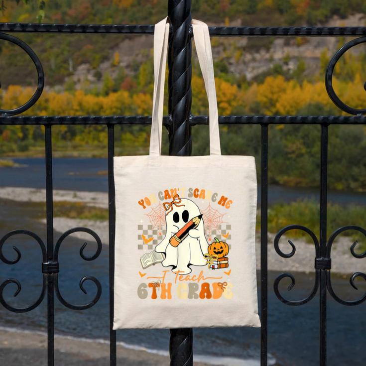 You Can't Scare Me I Teach Sixth Grade Teacher Halloween Canvas Tote Bag, funny design You Can't Scare Me I Teach Sixth Grade Teacher Halloween Canvas Tote Bag, funny design