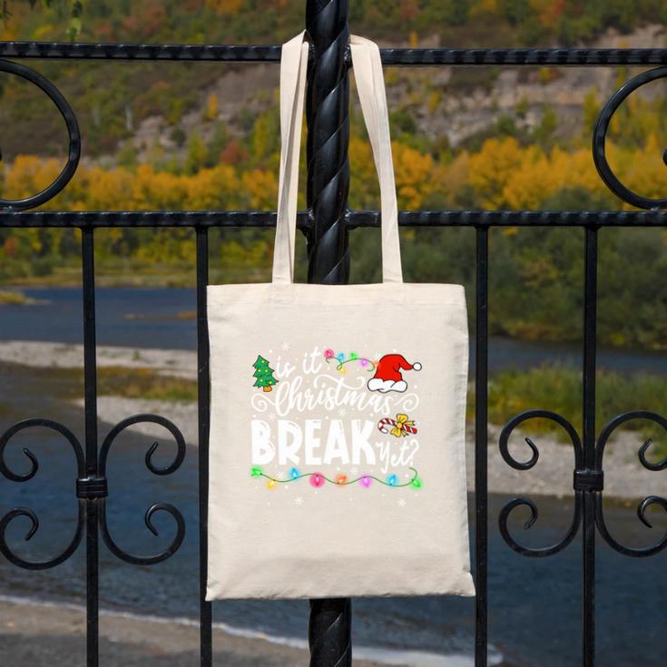 Is It Christmas Break Yet Teacher Xmas Light Santa Hat Canvas Tote Bag, funny design Is It Christmas Break Yet Teacher Xmas Light Santa Hat Canvas Tote Bag, funny design