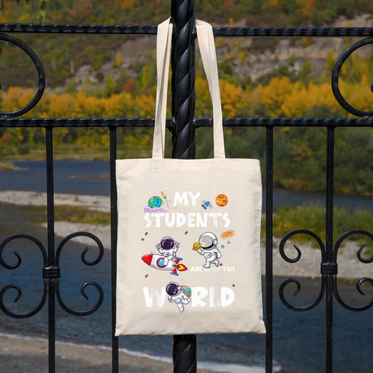 Cute Teacher My Students Are Out-Of This World Space Canvas Tote Bag, funny design