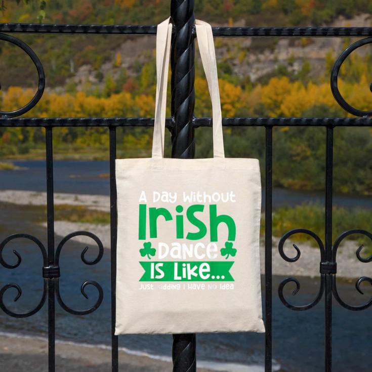 A Day Without Irish Dance Step Dance Teacher Irish Dancer Canvas Tote Bag, funny design A Day Without Irish Dance Step Dance Teacher Irish Dancer Canvas Tote Bag, funny design