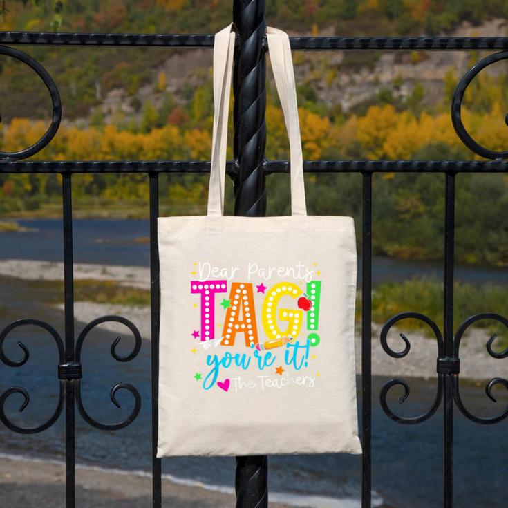 Dear Parents Tag You'Re It Love Teachers Last Day Of School Canvas Tote Bag, funny design Dear Parents Tag You'Re It Love Teachers Last Day Of School Canvas Tote Bag, funny design