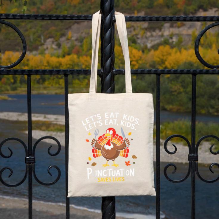 Lets Eat Kids Punctuation Saves Lives Thanksgiving Teacher Canvas Tote Bag, funny design