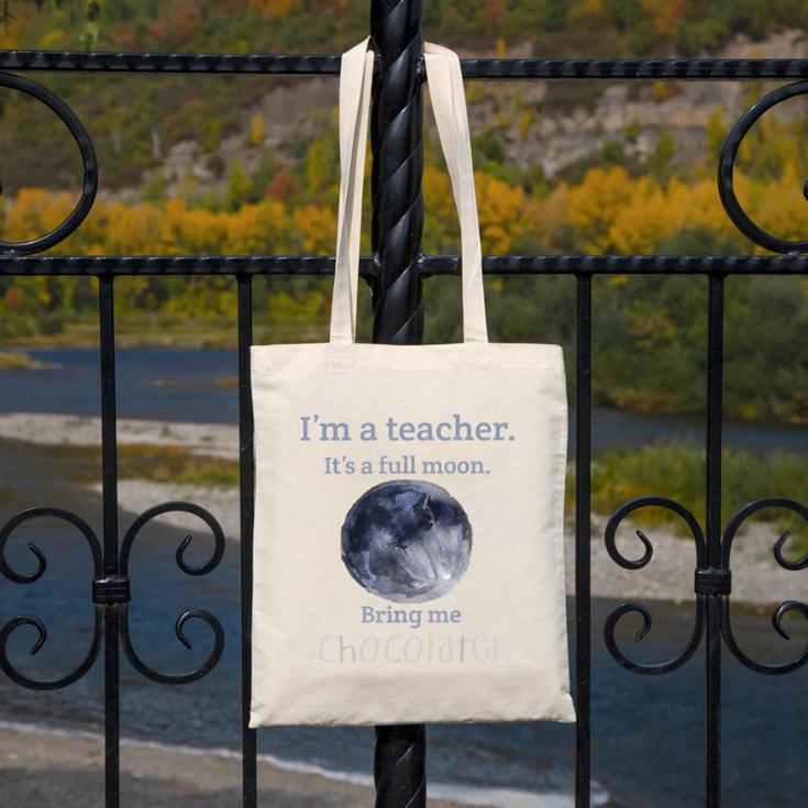 Full Moon Teacher Humor For Men Women Girls Kids Canvas Tote Bag, funny design