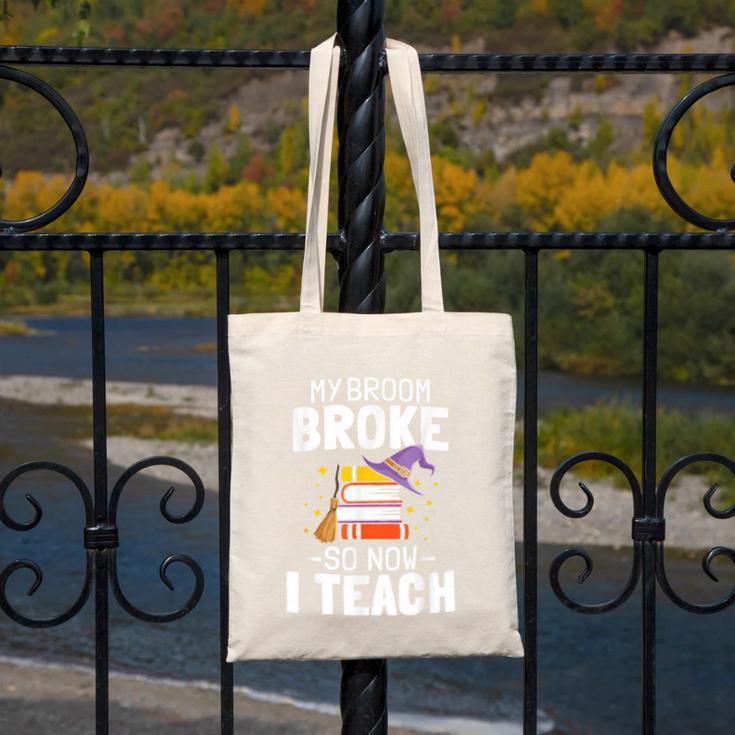 Halloween Teacher Tee My Broom Broke So Now I Teach Canvas Tote Bag, funny design Halloween Teacher Tee My Broom Broke So Now I Teach Canvas Tote Bag, funny design