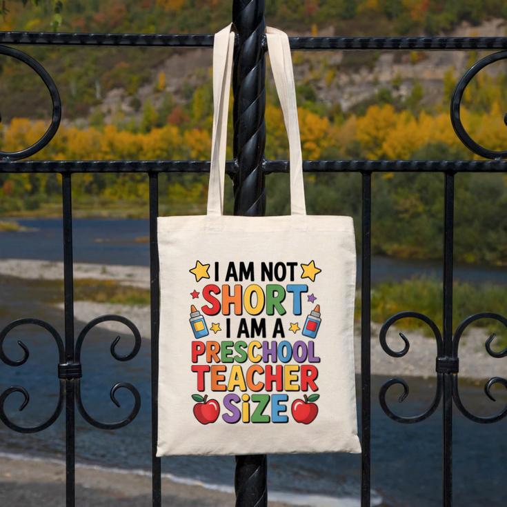 I'm Not Short I'm A Preschool Teacher Size Quote Women Canvas Tote Bag, funny design