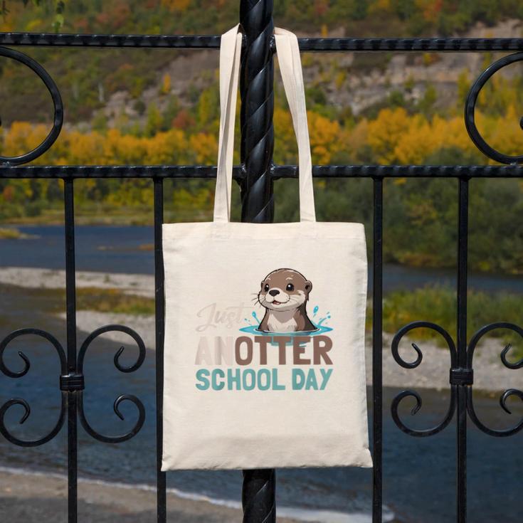 Just Anotter School Day Cute Otter Lover Teacher Student Canvas Tote Bag, funny design