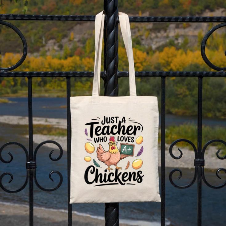 Just a Teacher Who Loves Chickens Chicken Farm Animal Lover Canvas Tote Bag, funny design