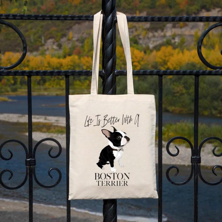 Life Is Better With A Boston Terrier Dog For Lover Canvas Tote Bag, funny design