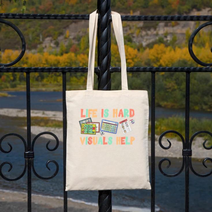 Life Is Hard Visuals Help Special Education SPED Teacher Canvas Tote Bag, funny design Life Is Hard Visuals Help Special Education SPED Teacher Canvas Tote Bag, funny design