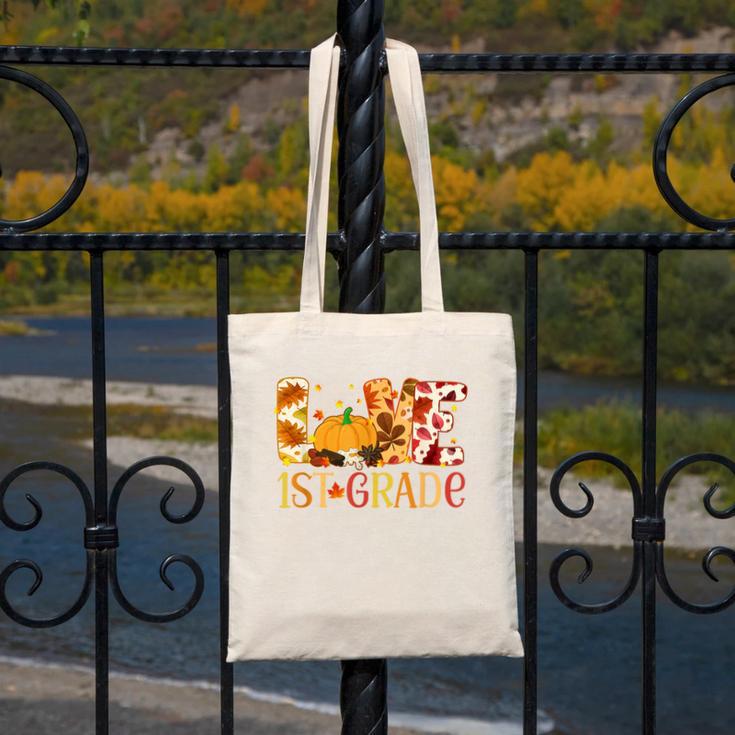 Love First Grade Happy Fall Thanksgiving Women 1st Teacher Canvas Tote Bag, First Grade Teacher Gifts, funny design