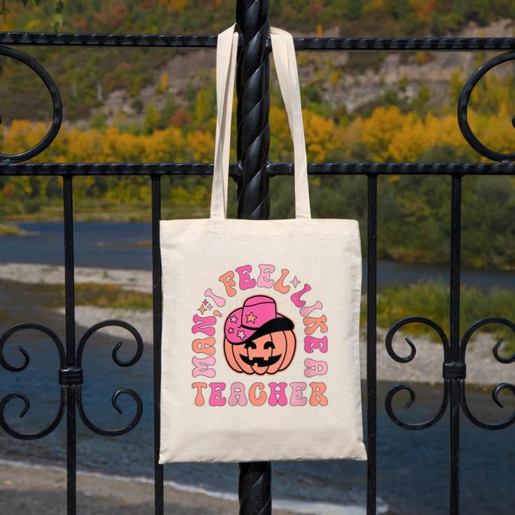 Man I Feel Like a Teacher Women Western Teacher Halloween Canvas Tote Bag, funny design