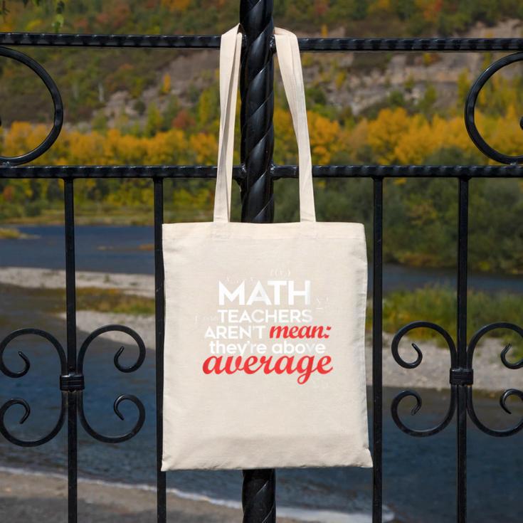 Math Teachers Aren't Mean Canvas Tote Bag, funny design