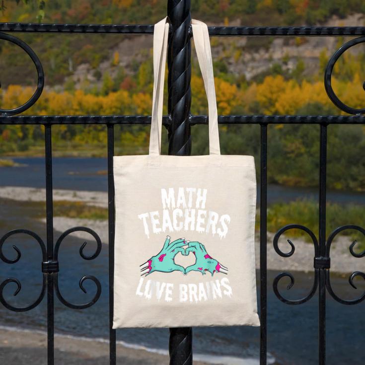 Math Teachers Love Brains Halloween Zombie Men Women T-Shirt Canvas Tote Bag, funny design
