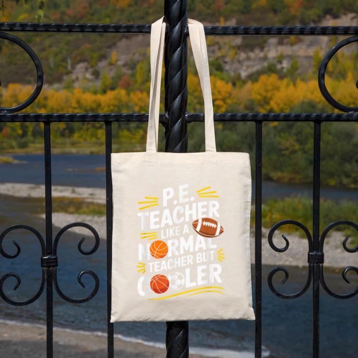 PE Coach PE Teacher Like Normal Teacher But Cooler Canvas Tote Bag, Pe Teacher Gifts, funny design PE Coach PE Teacher Like Normal Teacher But Cooler Canvas Tote Bag, Pe Teacher Gifts, funny design