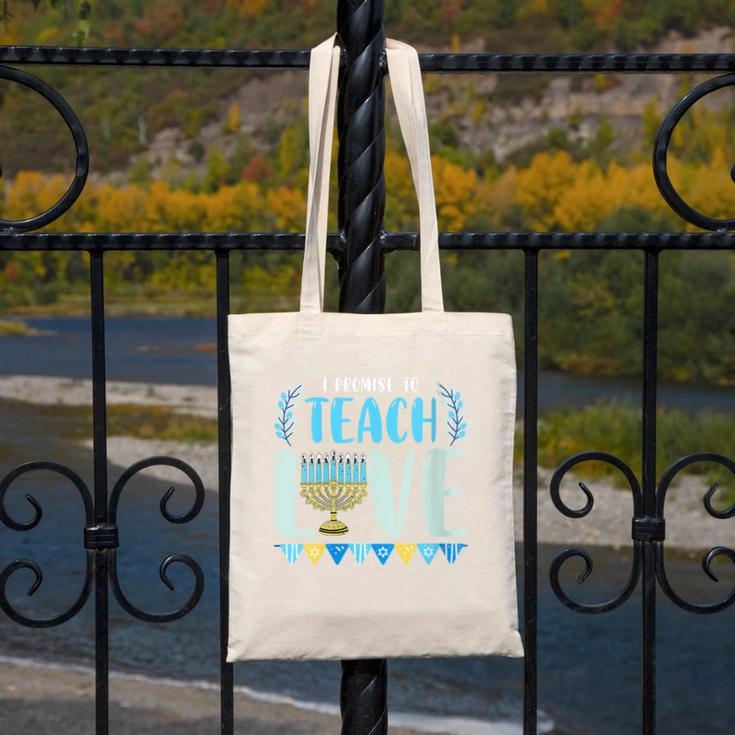 I Promise To Teach Love Hanukkah Chanukah Jewish Teacher Canvas Tote Bag, funny design
